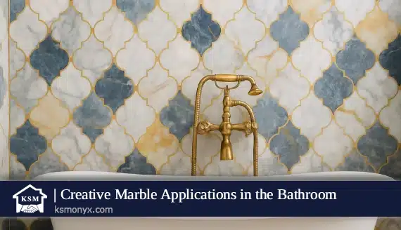 Creative Marble Applications in the Bathroom