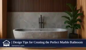 Design Tips for Creating the Perfect Marble Bathroom