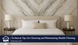 Technical Tips for Choosing and Maintaining Marble Flooring