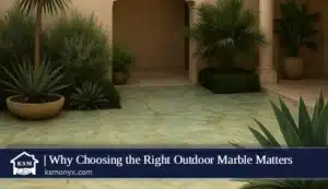 Why Choosing the Right Outdoor Marble Matters