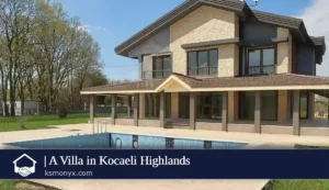 A Villa in Kocaeli Highlands