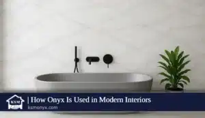 How Onyx Is Used in Modern Interiors