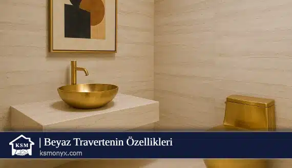 Beyaz Travertenin Özellikleri