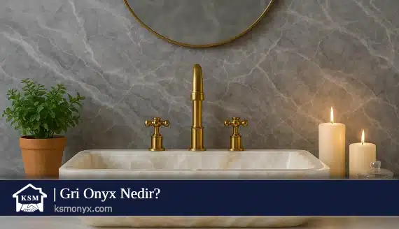 Gri Onyx Nedir