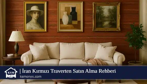 İran Kırmızı Traverten Satın Alma Rehberi
