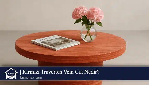 Kırmızı Traverten Vein Cut Nedir