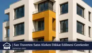 Sarı Traverten Satın Alırken Dikkat Edilmesi Gerekenler