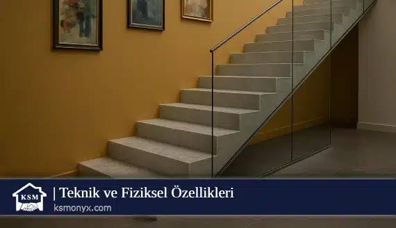 Teknik ve Fiziksel Özellikleri