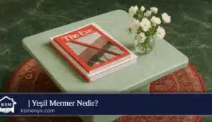 Yeşil Mermer Nedir