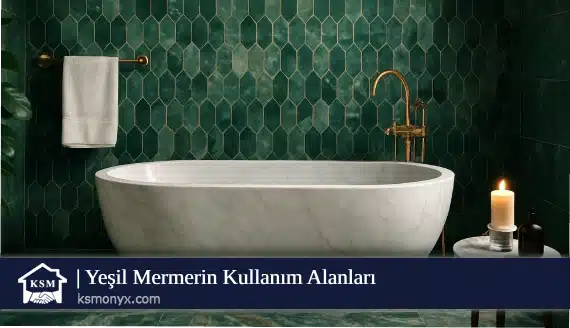 Yeşil Mermerin Kullanım Alanları