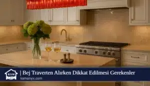 Bej Traverten Alırken Dikkat Edilmesi Gerekenler
