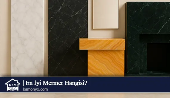 En İyi Mermer Hangisi?