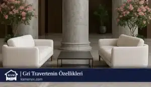 Gri Travertenin Özellikleri