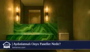 Aydınlatmalı Onyx Paneller Nedir