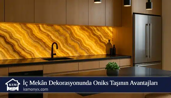 İç Mekân Dekorasyonunda Oniks Taşının Avantajları