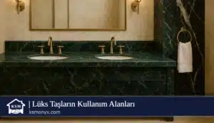 Lüks Taşların Kullanım Alanları