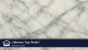 Mermer Taşı Nedir