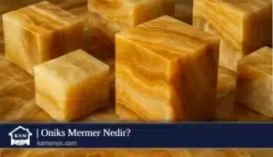 Oniks Mermer Nedir