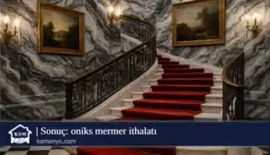 Sonuç oniks mermer ithalatı