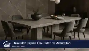 Traverten Taşının Özellikleri ve Avantajları