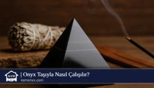 Onyx Taşıyla Nasıl Çalışılır