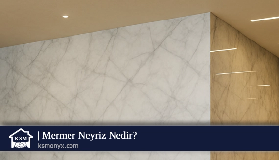 Mermer Neyriz Nedir
