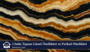 Oniks Taşının Görsel Özellikleri ve Fiziksel Nitelikleri