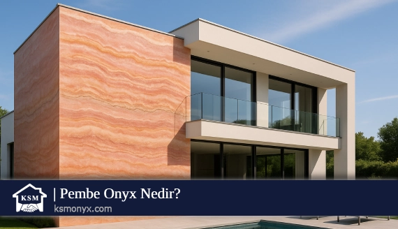 Pembe Onyx Nedir?