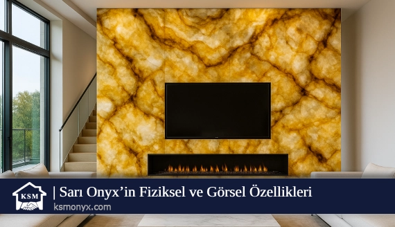 Sarı Onyx’in Fiziksel ve Görsel Özellikleri