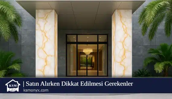 Satın Alırken Dikkat Edilmesi Gerekenler