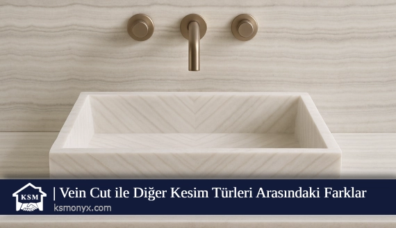 Vein Cut ile Diğer Kesim Türleri Arasındaki Farklar