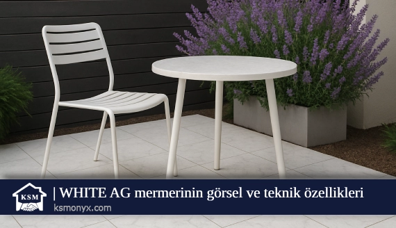 WHITE AG mermerinin görsel ve teknik özellikleri