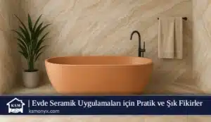 Evde Seramik Uygulamaları için Pratik ve Şık Fikirler
