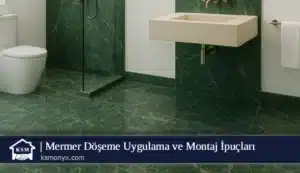 Mermer Döşeme Uygulama ve Montaj İpuçları
