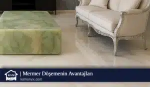 Mermer Döşemenin Avantajları