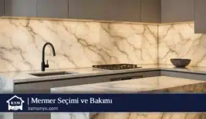 Mermer Seçimi ve Bakımı
