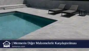 Mermerin Diğer Malzemelerle Karşılaştırılması
