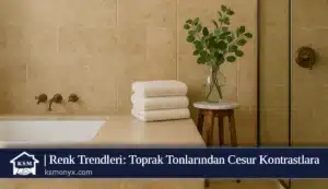 Renk Trendleri: Toprak Tonlarından Cesur Kontrastlara