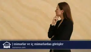 mimarlar ve iç mimarlardan görüşler