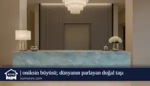 oniksin büyüsü; dünyanın parlayan doğal taşı