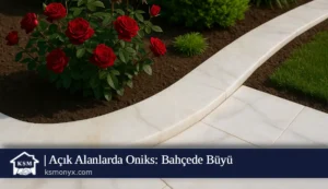 Açık Alanlarda Oniks