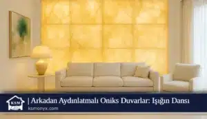 Arkadan Aydınlatmalı Oniks 