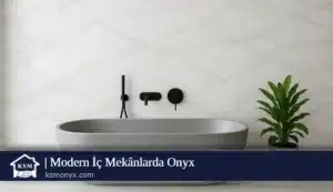 Modern İç Mekânlarda Onyx
