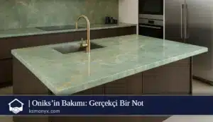 Oniks’in Bakımı