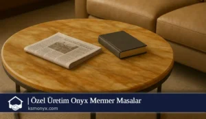 Özel Üretim Onyx Mermer Masalar