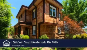 Şile’nin Yeşil Eteklerinde Bir Villa
